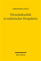 Christoph Lütge - Wirtschaftsethik in realistischer Perspektive