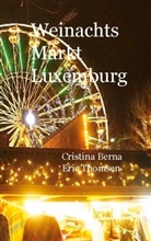 Cristina Berna, Eric Thomsen - Weinachtsmarkt Luxemburg