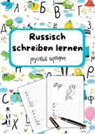 Natascha Wolf, Natascha Wolf - Russisch schreiben lernen- Für Kinder