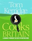 Tom Kerridge, Kerridge Tom - Tom Kerridge Cooks Britain