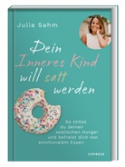 Julia Sahm - Dein Inneres Kind will satt werden