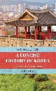 Michael J Seth, Michael J. Seth, Seth Michael J. - Concise History of Korea From Antiquity to the Present