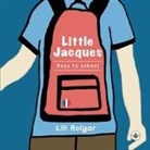 Lili Bolgar - Little Jacques - Goes To School