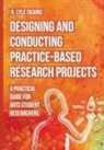 R. Lyle Skains, R. Lyle (Bournemouth University) Skains - Designing and Conducting Practice-Based Research Projects