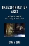 Gary A. Berg, Gary A. Berg Berg, Berg Gary A. - Transformative Arts