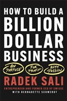 Radek Sali, Radek Schwerdt Sali, Bernadette Schwerdt - How to Build a Billion-Dollar Business