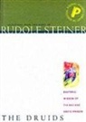 Rudolf Steiner, Andrew Welburn - Druids, the
