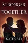 Kate Grey - Stronger Together
