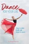 Sue Hewgill Peterson - Dance for your Life