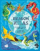 Anna Claybourne, Claybourne Anna, Pham Quang Phuc, Pham Quang Phuc - The Dragon Atlas