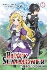 Doufu Mayoi, Kurogin (DIGS), Doufu Mayoi, Tess Nanavati, Taishi Taishi - Black Summoner, Vol. 1 (light novel)