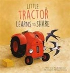 Natalie Quintart, Philippe Goossens - Little Tractor Learns How to Share