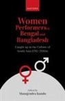 Manujendra (Author Kundu, Manujendra Kundu, Kundu Manujendra - Women Performers in Bengal and Bangladesh