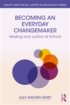 Alex Shevrin Venet - Becoming an Everyday Changemaker