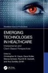 Christopher M. Muller Hayre, Ava Gordley-Smith, Paul Hackett, Paul M.W. Hackett, Christopher Hayre, Christopher M. Hayre... - Emerging Technologies in Healthcare