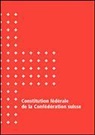 Constitution fédérale de la Conféderation suisse