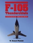 W. Howard Plunkett, W.Howard Plunkett - F-105 Thunderchiefs