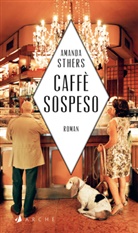 Amanda Sthers, Kirsten Gleinig - Caffè sospeso