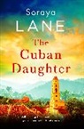 Soraya Lane, Lane Soraya - The Cuban Daughter