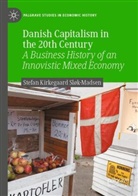 Stefan Kirkegaard Sløk-Madsen - Danish Capitalism in the 20th Century