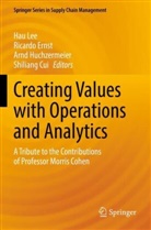 Shiliang Cui, Ricardo Ernst, Arnd Huchzermeier, Arnd Huchzermeier et al, Hau Lee - Creating Values with Operations and Analytics