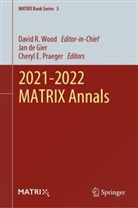Jan de Gier, Cheryl E Praeger, Cheryl E. Praeger, David R. Wood - 2021-2022 MATRIX Annals