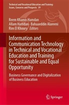 Bahaaeddin Alareeni, Bahaaeddin Alareeni et al, Allam Hamdan, Reem Khamis Hamdan, Rim El Khoury - Information and Communication Technology in Technical and Vocational Education and Training for Sustainable and Equal Opportunity