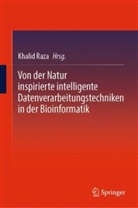 Khalid Raza - Von der Natur inspirierte intelligente Datenverarbeitungstechniken in der Bioinformatik