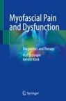 Rolf Eichinger, Kerstin Klink - Myofascial Pain and Dysfunction