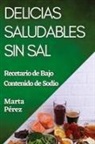 Marta Pérez - Delicias Saludables sin Sal