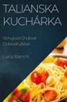 Lucia Bianchi - Talianska Kuchárka