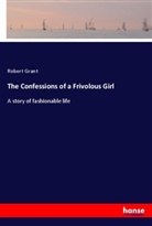 Robert Grant - The Confessions of a Frivolous Girl
