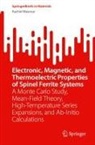 Rachid Masrour - Electronic, Magnetic, and Thermoelectric Properties of Spinel Ferrite Systems