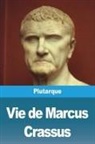 Plutarque - Vie de Marcus Crassus