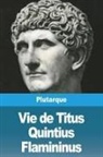 Plutarque - Vie de Titus Quintius Flamininus
