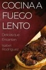 Isabel Rodríguez - Cocina a Fuego Lento