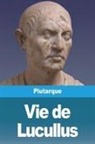 Plutarque - Vie de Lucullus