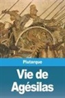 Plutarque - Vie de Agésilas