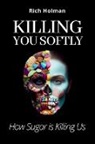 Rich Holman - Killing You Softly