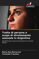 Fernanda Frassone, María Ana Marraccini - Tratta di persone a scopo di sfruttamento sessuale in Argentina
