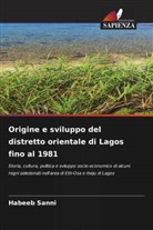 Habeeb Sanni - Origine e sviluppo del distretto orientale di Lagos fino al 1981
