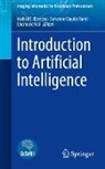 Salvatore Claudio Fanni, Salvatore Claudio Fanni, Michail E. Klontzas, Emanuele Neri - Introduction to Artificial Intelligence