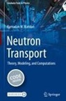 Ramadan M Kuridan, Ramadan M. Kuridan - Neutron Transport