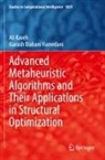 Kiarash Biabani Hamedani, Ali Kaveh - Advanced Metaheuristic Algorithms and Their Applications in Structural Optimization