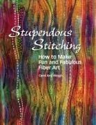 Carol Ann Waugh - Stupendous Stitching
