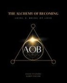 Karen Diguer, Diane Fulford - The Alchemy of Becoming
