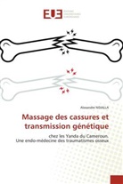 Alexandre NDJALLA - Massage des cassures et transmission génétique
