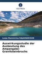 Lanja Maminirina RAJAONARISON - Auswirkungsstudie der Ausbeutung des Ampangabe-Granitsteinbruchs