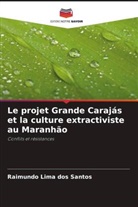 Raimundo Lima dos Santos - Le projet Grande Carajás et la culture extractiviste au Maranhão
