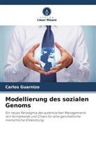 Carlos Guarnizo - Modellierung des sozialen Genoms